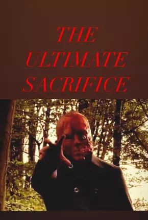 The Ultimate Sacrifice - Legendado Download