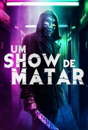 Um Show de Matar Download