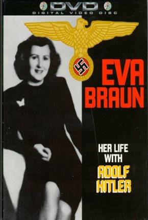 Eva Braun - Sua Vida com Adolph Hitler Download