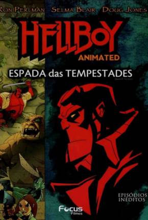 Hellboy - A Espada das Tempestades / Hellboy Animated: Sword of Storms Download