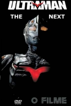 Ultraman - The Next - O Filme Download