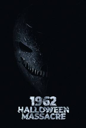 1962 Halloween Massacre - Legendado Download