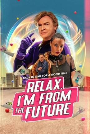 Relax, Im from the Future Download