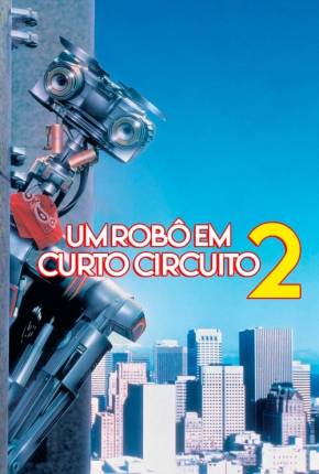 Um Robô em Curto Circuito 2 - Short Circuit 2 Download