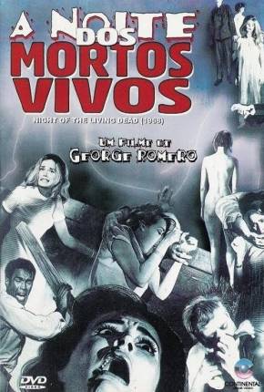 A Noite dos Mortos-Vivos / Night of the Living Dead (Tri Áudio) Download