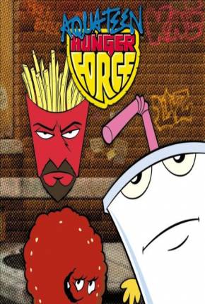 Aqua Teen - O Esquadrão Força Total - 1ª Temporada 1080P Download