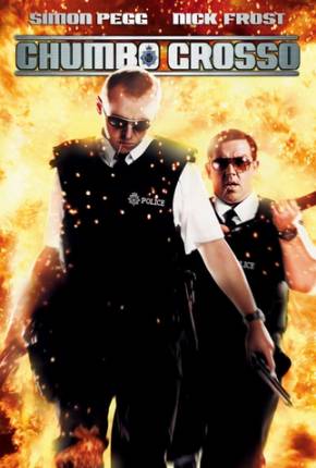 Chumbo Grosso / Hot Fuzz Download