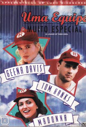 Uma Equipe Muito Especial / A League of Their Own Download