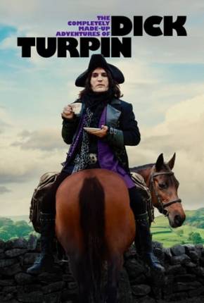 As Aventuras Inventadas de Dick Turpin - 1ª Temporada Download