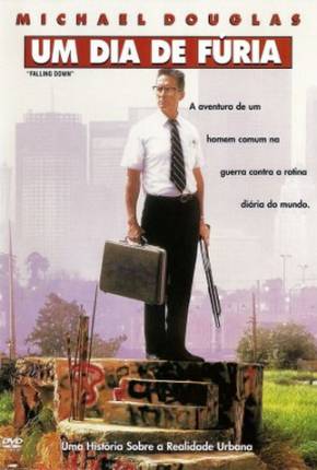 Um Dia de Fúria / Falling Down Download