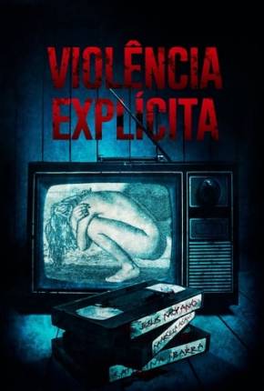 Violência Explícita Download