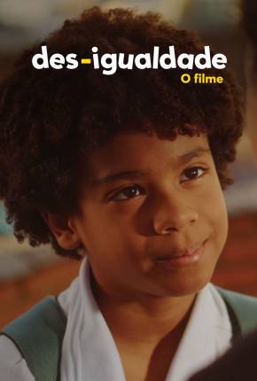 Des-Igualdade - O Filme Download