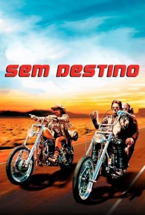 Sem Destino / Easy Rider Download