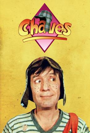 Chaves - Série Completa Download