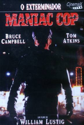 Maniac Cop 1 - O Exterminador Download